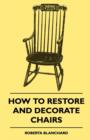Image for How To Restore And Decorate Chairs