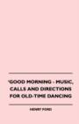 Image for Good Morning - Music, Calls And Directions For Old-Time Dancing