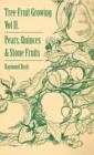 Image for Tree Fruit Growing - Volume II. - Pears, Quinces And Stone Fruits