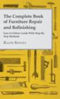 Image for The Complete Book Of Furniture Repair And Refinishing - Easy To Follow Guide With Step-By-Step Methods