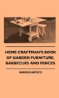 Image for Home Craftman&#39;s Book Of Garden Furniture, Barbecues And Fences