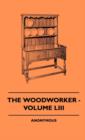 Image for The Woodworker - Volume LIII