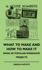 Image for What To Make And How To Make It - Book Of Popular Workshop Projects