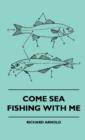 Image for Come Sea Fishing With Me