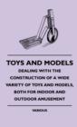 Image for Toys And Models - Dealing With The Construction Of A Wide Variety Of Toys And Models, Both For Indoor And Outdoor Amusement