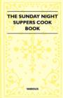 Image for The Sunday Night Suppers Cook Book