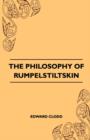 Image for The Philosophy Of Rumpelstiltskin