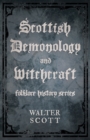 Image for Scottish Demonology And Witchcraft (Folklore History Series)