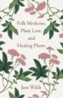 Image for Folk Medicine, Plant Lore, And Healing Plants