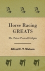 Image for Horse Racing Greats - Mr. Peter Purcell Gilpin
