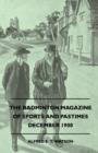 Image for The Badminton Magazine Of Sports And Pastimes - December 1900 - Containing Chapters On