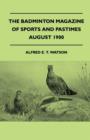 Image for The Badminton Magazine Of Sports And Pastimes - August 1900 - Containing Chapters On