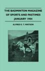 Image for The Badminton Magazine Of Sports And Pastimes - January 1904 - Containing Chapters On