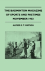 Image for The Badminton Magazine Of Sports And Pastimes - November 1903 - Containing Chapters On : Grouse Shooting, Sea Fishing, Famous Homes Of Sport And Horse Racing