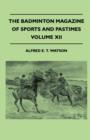 Image for The Badminton Magazine Of Sports And Pastimes - Volume XII - Containing Chapters On