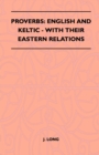 Image for Proverbs : English And Keltic - With Their Eastern Relations (Folklore History Series)