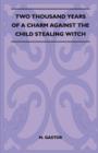 Image for Two Thousand Years Of A Charm Against The Child Stealing Witch (Folklore History Series)