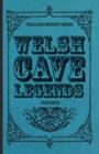 Image for Welsh Cave Legends (Folklore History Series)