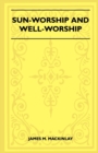 Image for Sun-Worship And Well-Worship (Folklore History Series)