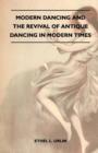 Image for Modern Dancing And The Revival Of Antique Dancing In Modern Times