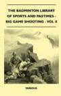 Image for The Badminton Library Of Sports And Pastimes - Big Game Shooting - Vol II
