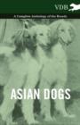 Image for Asian Dogs - A Complete Anthology of the Breeds -
