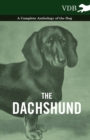 Image for The Dachshund - A Complete Anthology of the Dog -