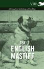 Image for The English Mastiff - A Complete Anthology of the Dog