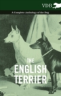 Image for The English Terrier - A Complete Anthology of the Dog