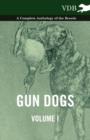 Image for Gun Dogs Vol. I. - A Complete Anthology of the Breeds