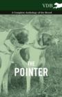 Image for The Pointer - A Complete Anthology of the Breed