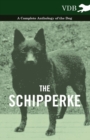 Image for The Schipperke - A Complete Anthology of the Dog