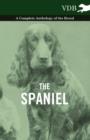 Image for The Spaniel - A Complete Anthology of the Breed