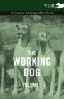 Image for The Working Dog Vol. I. - A Complete Anthology of the Breeds