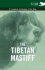 Image for The Tibetan Mastiff - A Complete Anthology of the Dog