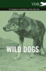Image for Wild Dogs - A Complete Anthology of the Breeds