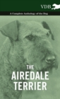 Image for The Airedale Terrier - A Complete Anthology of the Dog -