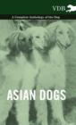 Image for Asian Dogs - A Complete Anthology of the Breeds -