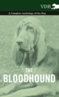 Image for The Bloodhound - A Complete Anthology of the Dog -