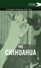 Image for The Chihuahua - A Complete Anthology of the Dog -
