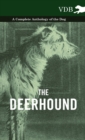 Image for The Deerhound - A Complete Anthology of the Dog -