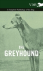 Image for The Greyhound - A Complete Anthology of the Dog