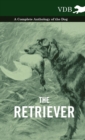 Image for The Retriever - A Complete Anthology of the Breed