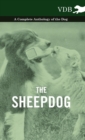 Image for The Sheepdog - A Complete Anthology of the Breeds