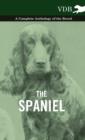 Image for The Spaniel - A Complete Anthology of the Breed