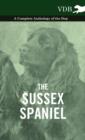 Image for The Sussex Spaniel - A Complete Anthology of the Dog