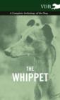 Image for The Whippet - A Complete Anthology of the Dog
