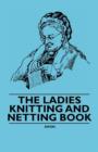 Image for The Ladies Knitting and Netting Book