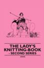 Image for The Lady&#39;s Knitting-Book - Second Series