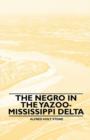Image for The Negro in the Yazoo-Mississippi Delta